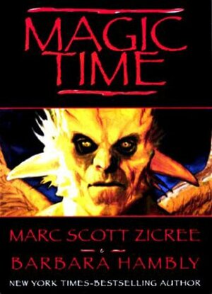 Magic Time by Barbara Hambly, Marc Scott Zicree
