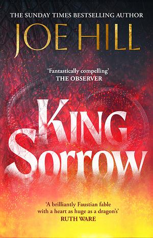 King Sorrow: the epic new novel from the Sunday Times bestselling author by Joe Hill