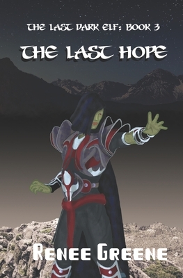 The Last Hope by Daniel Greene, Renee Greene
