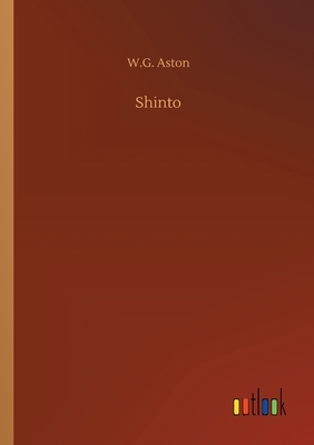 Shinto by W. G. Aston