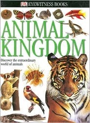 Animal Kingdom by Barry Clarke, Colin McCarthy, Steve Parker, L.A. Mound, David Burnie