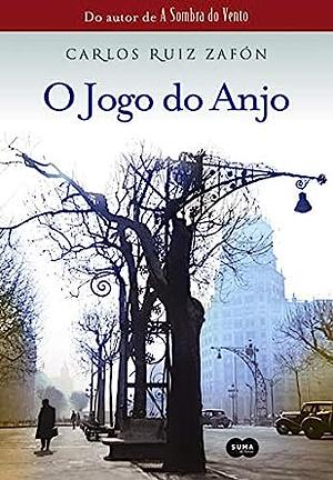 O Jogo do Anjo by Carlos Ruiz Zafón