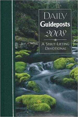 Daily Guideposts 2008: A Spirit-Lifting Devotional by Guideposts