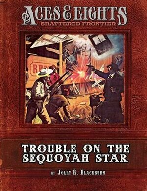 Aces & Eights: Trouble on the Sequoyah Star by Jolly R. Blackburn, Mark Plemmons