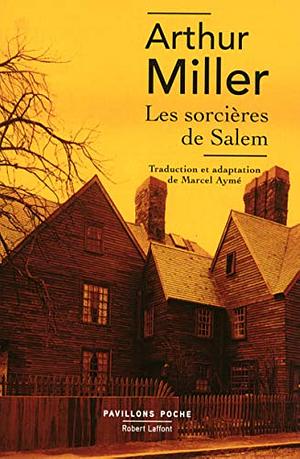 Les Sorcières de Salem by Arthur Miller