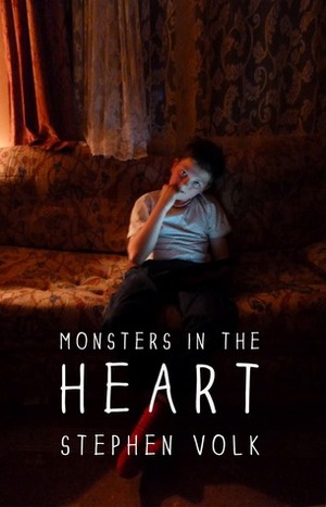 Monsters in the Heart by Stephen Volk