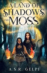 A land of shadows and moss by 