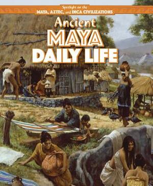 Ancient Maya Daily Life by Heather Moore Niver