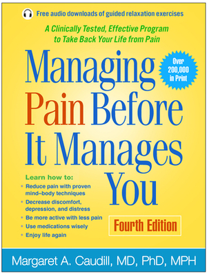 Managing Pain Before It Manages You, Fourth Edition by Margaret A. Caudill