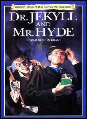 Doctor Jekyll and Mr. Hyde (John Grant) by John Grant, Robert Louis Stevenson