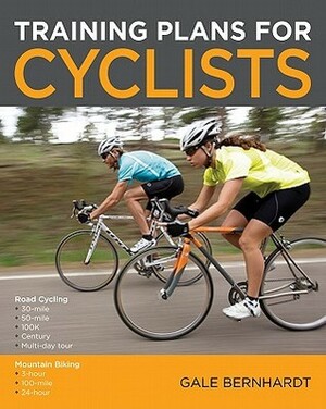 Training Plans for Cyclists by Gale Bernhardt