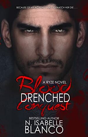 Blood Drenched Conquest by N. Isabelle Blanco