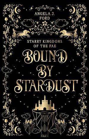 Bound by Stardust by Angela J. Ford
