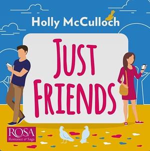 Just Friends by Holly McCulloch