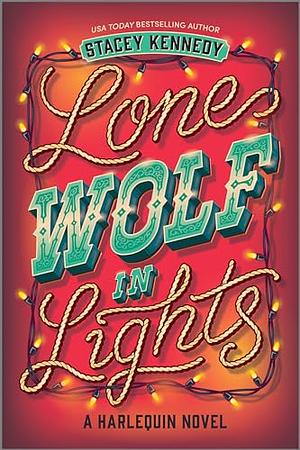 Lone Wolf in Lights by Stacey Kennedy