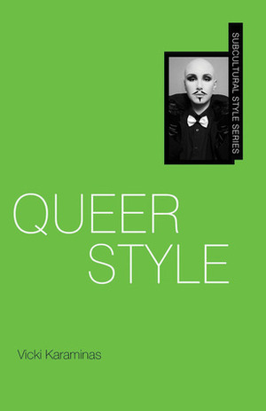 Queer Style by Vicki Karaminas