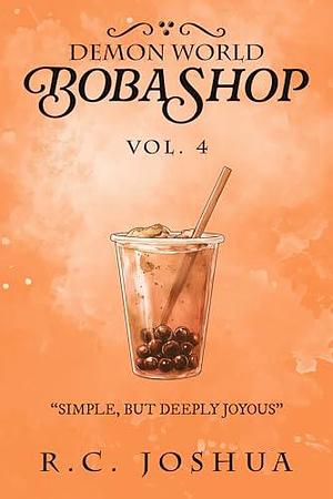 Demon World Boba Shop: Vol. 4 by R.C. Joshua, R.C. Joshua