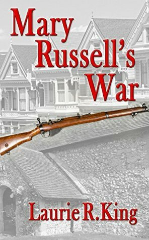 Mary Russell's War: A Journal of the Great War by Laurie R. King