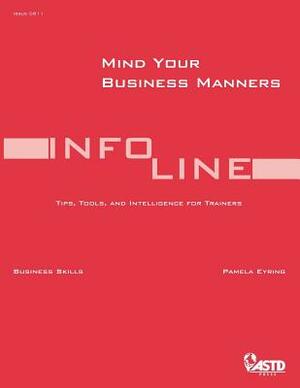 Mind Your Business Manners by Pamela Eyring