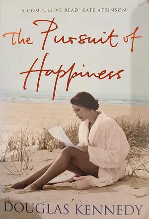 The Pursuit of Happiness by Douglas Kennedy