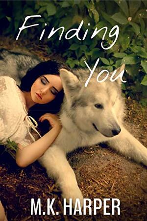 Finding You by M.K. Harper