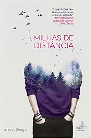 Milhas de Distância by A.B. Rutledge