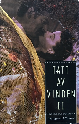 Tatt av vinden II by Margaret Mitchell