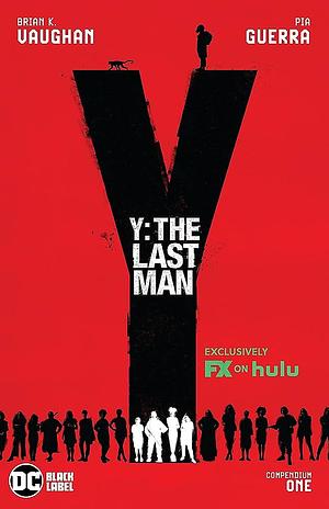 Y the Last Man Compendium 1 by Pia Guerra, Brian K. Vaughan, Brian K. Vaughan