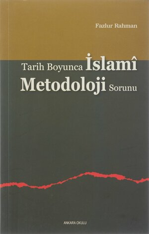 Islamic Methodology in History by Fazlur Rahman