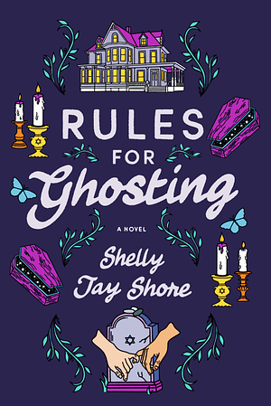 Rules for Ghosting by Shelly Jay Shore