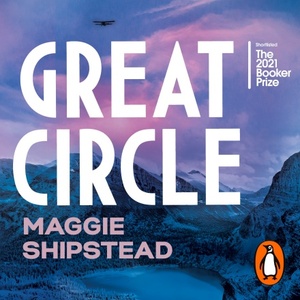 Great Circle by Maggie Shipstead