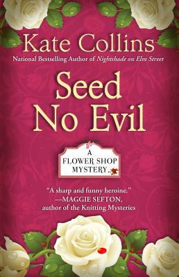 Seed No Evil by Kate Collins