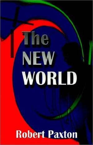 The New World by Robert O. Paxton