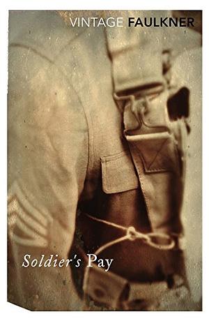 Soldiers' Pay by William Faulkner