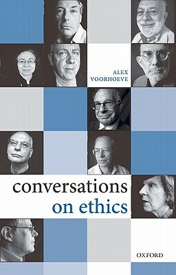 Conversations on Ethics by Alex Voorhoeve