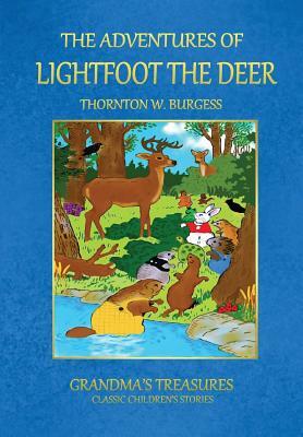 The Adventures of Lightfoot the Deer by Grandma's Treasures, Thornton W. Burgess