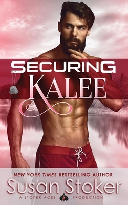 Securing Kalee by Susan Stoker