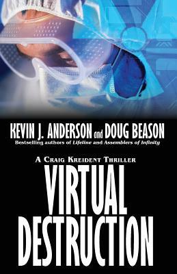 Virtual Destruction: Craig Kreident by Doug Beason, Kevin J. Anderson