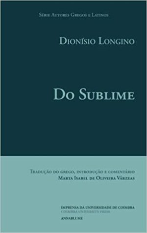 Do Sublime by Marta Isabel de Oliveira Várzeas, Dionysius Cassius Longinus