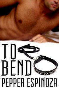 To Bend by Pepper Espinoza