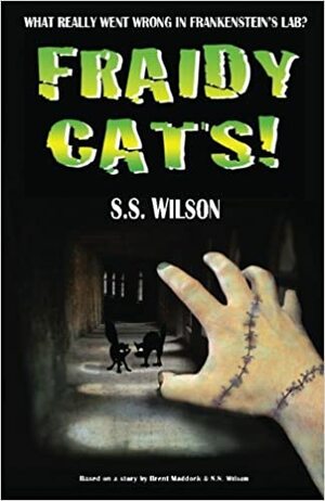 Fraidy Cats by S.S. Wilson