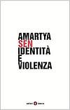 Identità e violenza by Amartya Sen