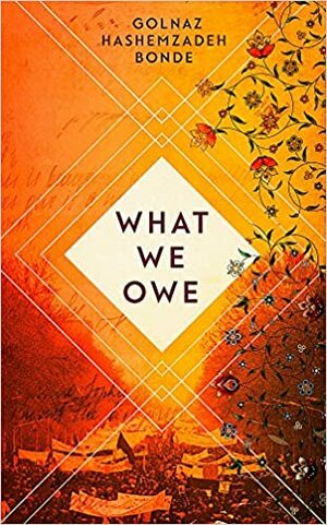 What We Owe by Golnaz Hashemzadeh Bonde