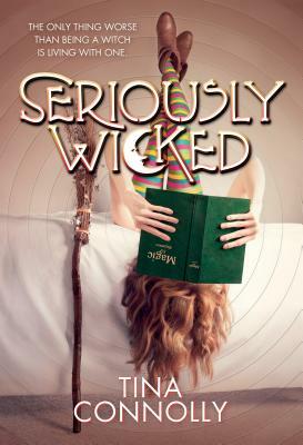 Seriously Wicked by Tina Connolly