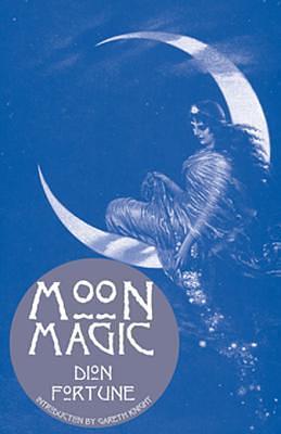 Moon Magic by Dion Fortune