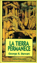 La tierra permanece by Gregorio Lemos, George R. Stewart