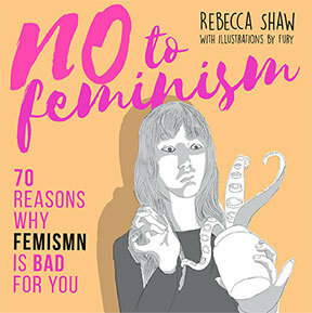 No to Feminism by Rebecca Shaw