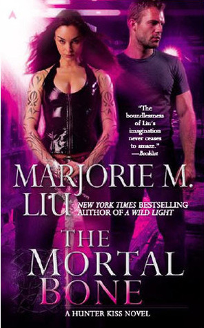 The Mortal Bone by Marjorie Liu