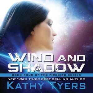 Wind and Shadow by Kathy Tyers