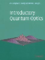 Introductory Quantum Optics by Peter Knight, C.C. Gerry